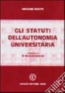 Gli statuti dell'autonomia universitaria libro di Paruto Giovanni