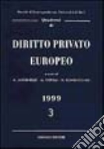 Quaderni di diritto privato europeo. Vol. 3 libro di Jannarelli A. (cur.); Piepoli G. (cur.); Scannicchio N. (cur.)