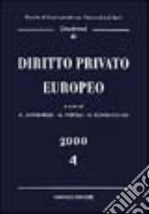 Quaderni di diritto privato europeo. Vol. 4 libro di Jannarelli A. (cur.); Piepoli G. (cur.); Scannicchio N. (cur.)