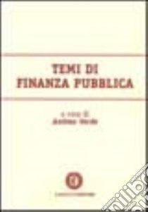 Temi di finanza pubblica. Vol. 1 libro di Verde A. (cur.)