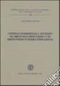 Controllo giurisdizionale e atti politici nel diritto dell'Unione Europea e nel diritto interno in materia internazionale libro di Rottola Alessandro