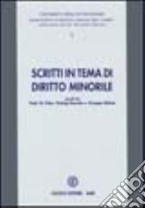 Scritti in tema di diritto minorile libro di De Felice Paolo - Barnaba Pierluigi - Battista Giuseppe