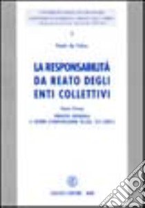 La responsabilità da reato degli enti collettivi (1) libro di De Felice Paolo