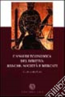 L'analisi economica del diritto: banche, società e mercati libro di Rossi Enzo