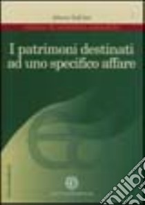 I patrimoni destinati ad uno specifico affare libro di Dell'Atti Alberto