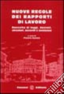 Nuove regole dei rapporti di lavoro libro di Curzio Pietro