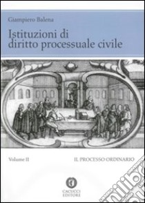 Istituzioni di diritto processuale civile (2) libro di Balena Giampiero