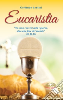 Eucaristia. Nuova ediz. libro di Lentini Gerlando