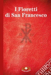 I fioretti di san Francesco libro di Guarracino E. (cur.)