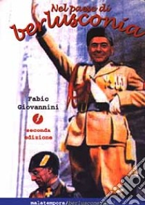 Nel paese di berlusconia libro di Giovannini Fabio