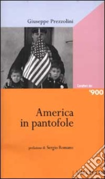 America in pantofole libro di Prezzolini Giuseppe