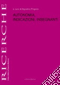 Autonomia, indicazioni, insegnanti libro