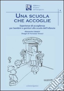 Una scuola che accoglie libro di Sabatini Alessandra