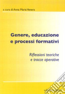 Genere, educazione e processi formativi libro di Venere A. M. (cur.)