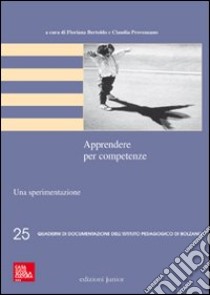 Apprendere per competenze. Una sperimentazione. Con CD-ROM. Con DVD libro di Bertoldo F. (cur.); Provenzano C. (cur.)