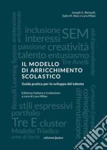 Il modello di arricchimento scolastico. Guida pratica per lo sviluppo del talento libro di Renzulli Joseph S.; Reis Sally M.