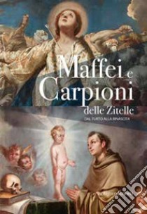 Maffei e Carpioni delle Zitelle libro