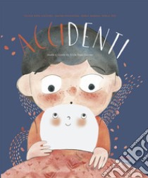 Accidenti. Ediz. a colori libro di Rapa Cocconi Silvia; Pocchiesa Davide; Marega Maria