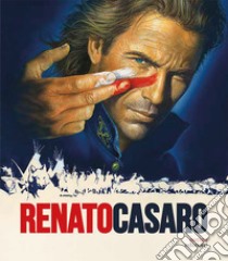 Renato Casaro. L'ultimo cartellonista. Treviso, Roma, Hollywood libro di Festi Roberto; Manzato Eugenio