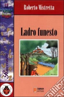 Ladro funesto libro di Mistretta Roberto