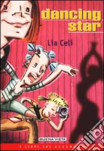 Dancing Star libro di Celi Lia