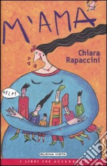 M'ama libro di Rapaccini Chiara