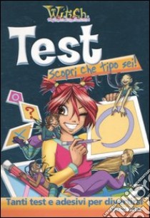 Test. Scopri che tipo sei! libro