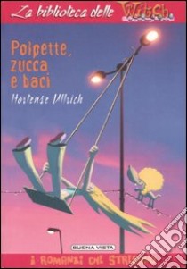 Polpetta, zucca e baci libro di Ullrich Hortense