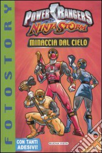 Minaccia dal cielo. Power Rangers Ninja Storm libro