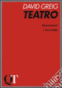 Teatro. L'architetto Mainstream libro di Greig David