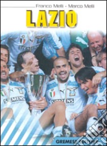 Lazio libro di Melli Franco; Melli Marco