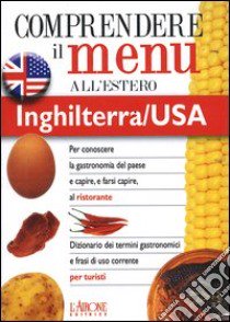 Dizionario del menu per i turisti. Per capire e farsi capire al ristorante. Inghilterra/USA libro di Rosenberg Lenore