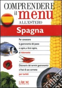 Dizionario del menu per i turisti. Per capire e farsi capire al ristorante. Spagna libro di Vázquez Ana