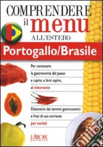 Dizionario del menu per i turisti. Per capire e farsi capire al ristorante. Portogallo/Brasile libro di Fernandes Cláudia