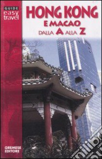 Hong Kong e Macao dalla A alla Z libro di Paoli Luigi