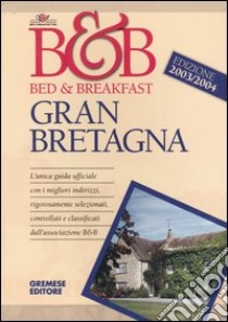 Bed & breakfast in Gran Bretagna 2003/2004 libro