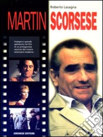 Martin Scorsese libro di Lasagna Roberto