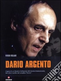 Dario Argento. Ediz. illustrata libro di Villani Vivien