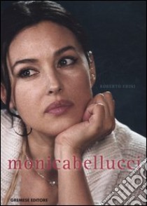 Monica Bellucci libro di Frini Roberto