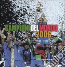 Campioni del mondo 2006 libro