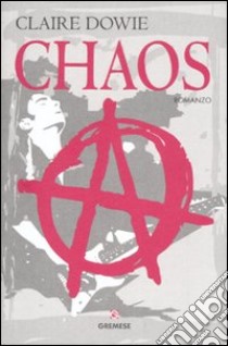 Chaos libro di Dowie Claire