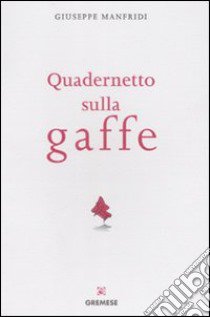 Quadernetto sulla gaffe libro di Manfridi Giuseppe