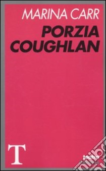 Porzia Coughlan libro di Carr Marina; Rapetti V. (cur.)