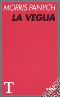 La Veglia libro di Panych Morris