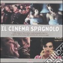 Il cinema spagnolo. Ediz. illustrata libro di Salvador Antxon