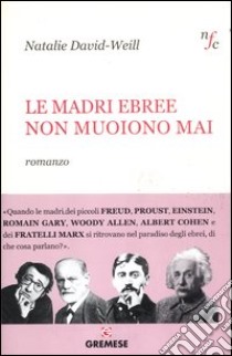 Le madri ebree non muoiono mai libro di David-Weill Natalie