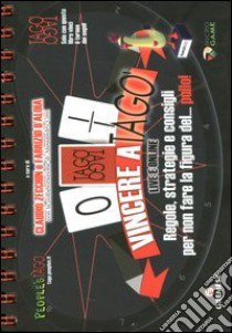 Vincere a tagò live e online. Regole, strategie e consigli per non fare la figura del... pollo! Con carte libro di Zecchin C. (cur.); D'Aloia F. (cur.); Cini A. (cur.)