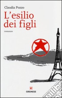 L'esilio dei figli libro di Pozzo Claudia