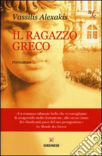 Il ragazzo greco libro di Alexakis Vassilis