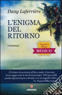 L'Enigma del ritorno libro di Laferriere Dany